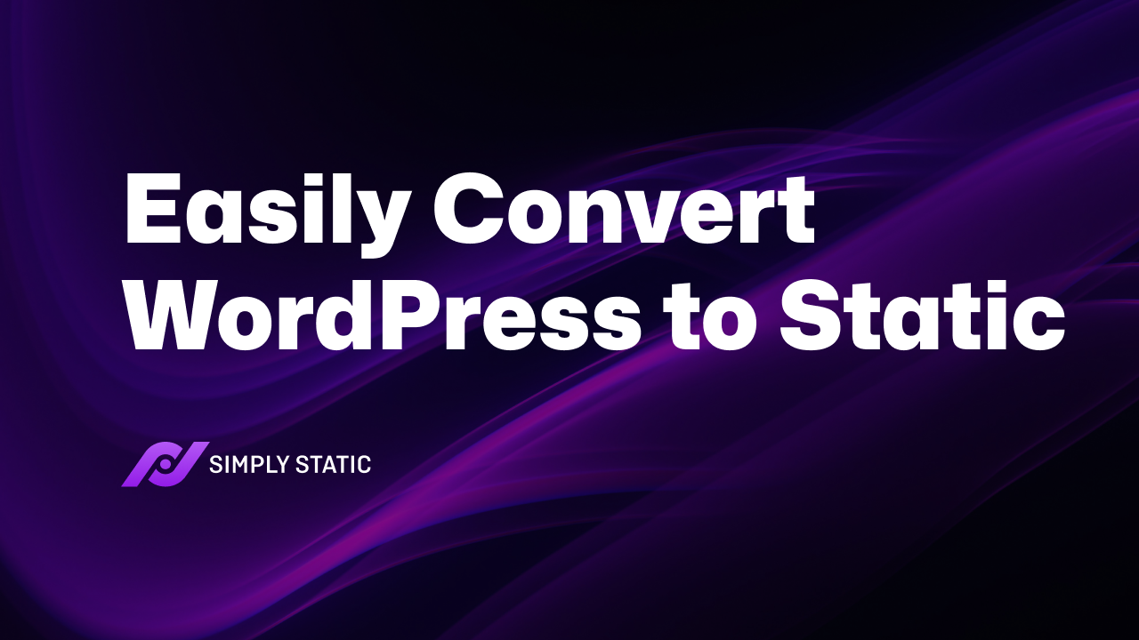 How to Easily Convert WordPress to Static Site 1