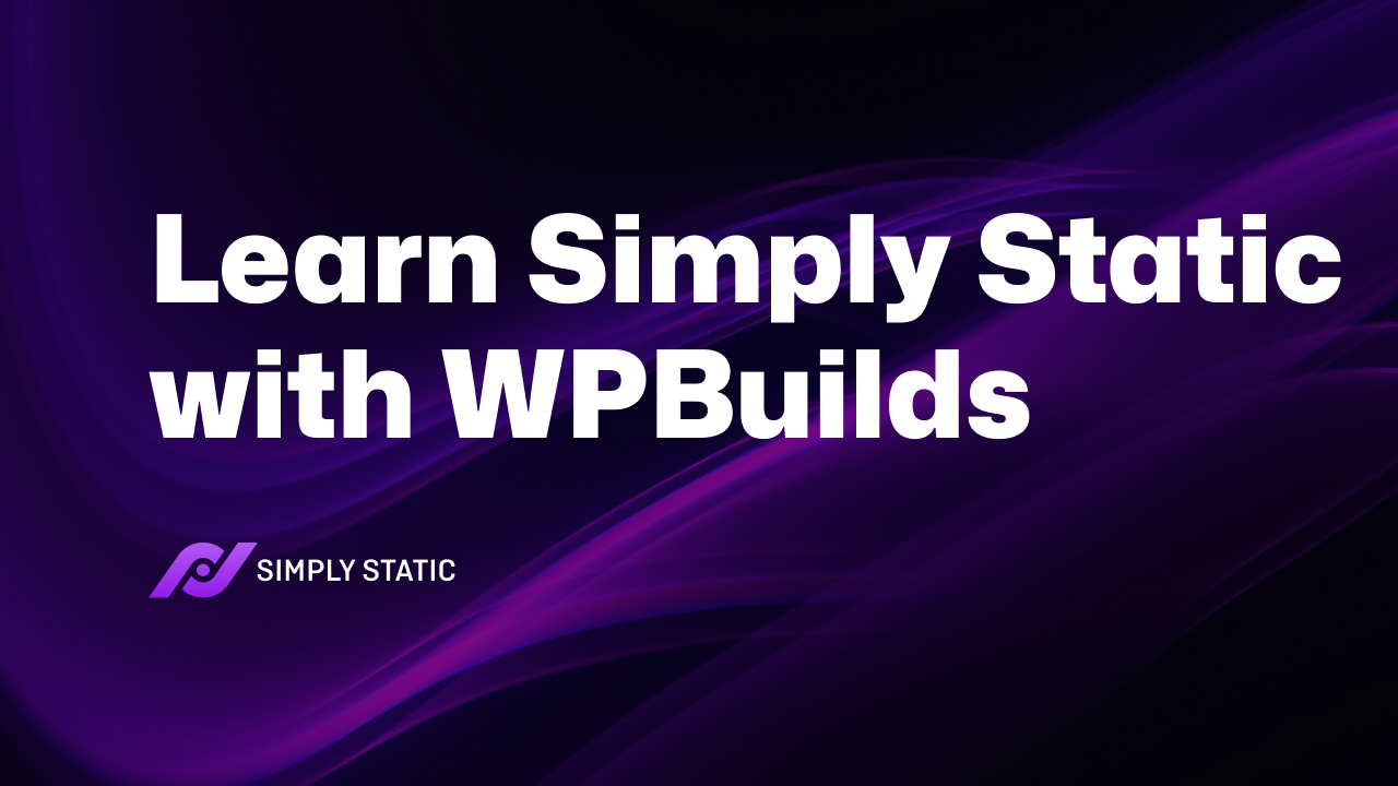 Learn Simply Static with WPBuilds