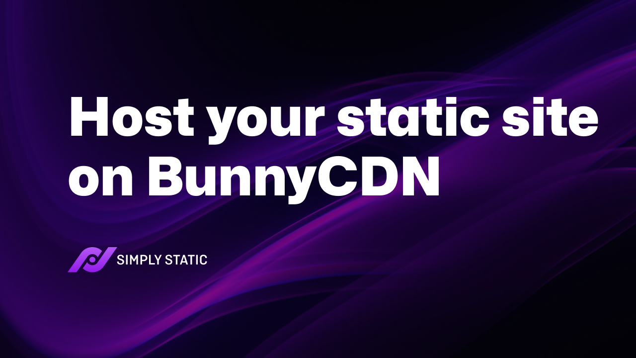 Host your static website on BunnyCDN with Simply Static Pro 1