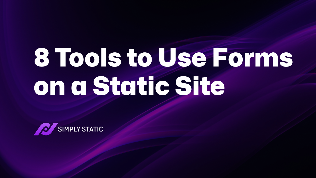 8 Tools to Use Forms on a Static Site