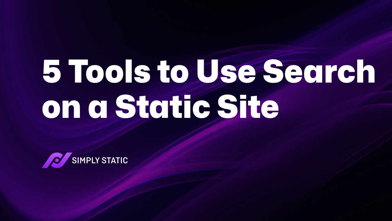 5 Tools to Use Search on a Static Site