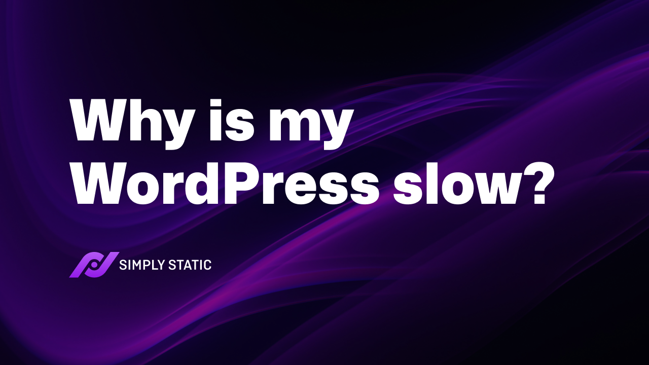 Why Is My WordPress Site So Slow? (Answers and Solutions) 1