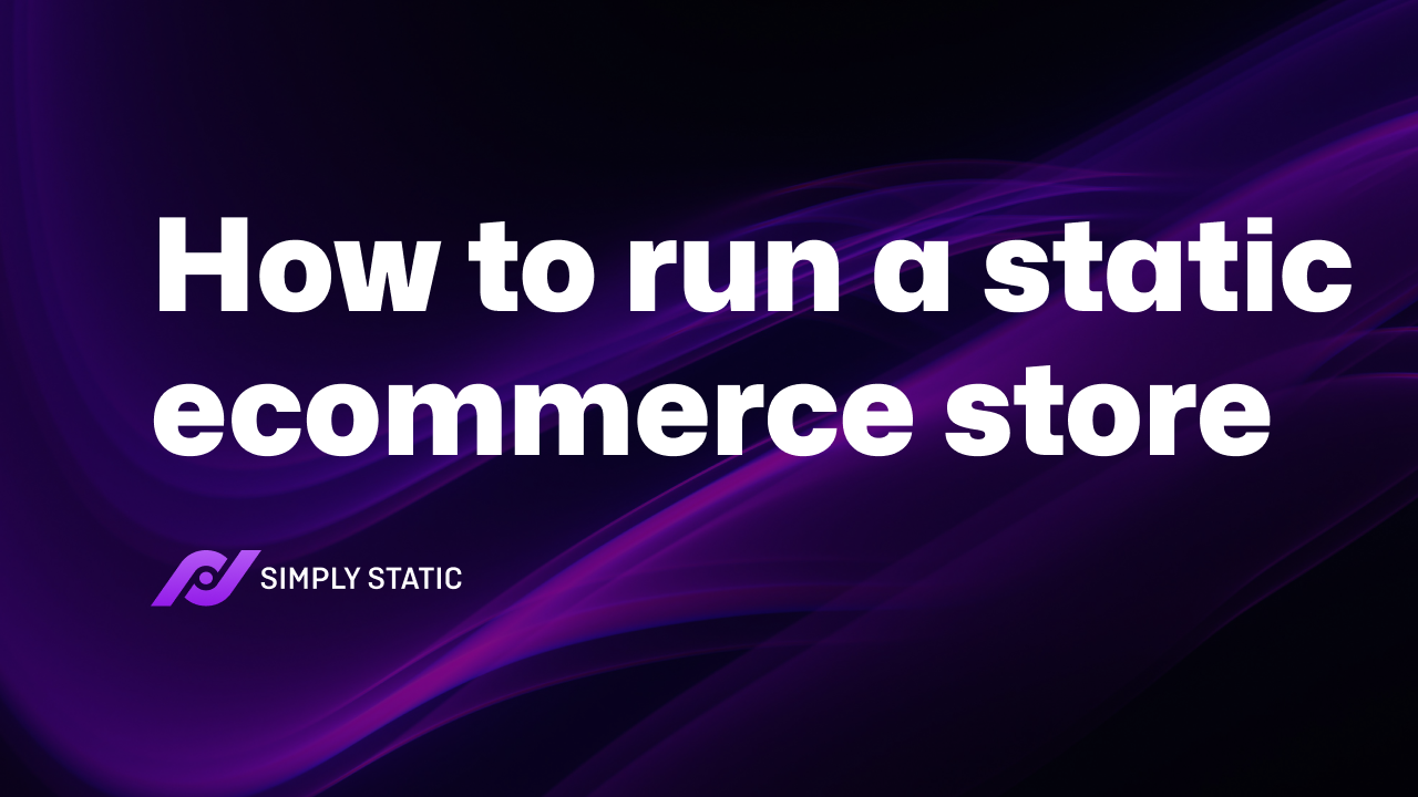 How to Build a Static Ecommerce Website in 2025