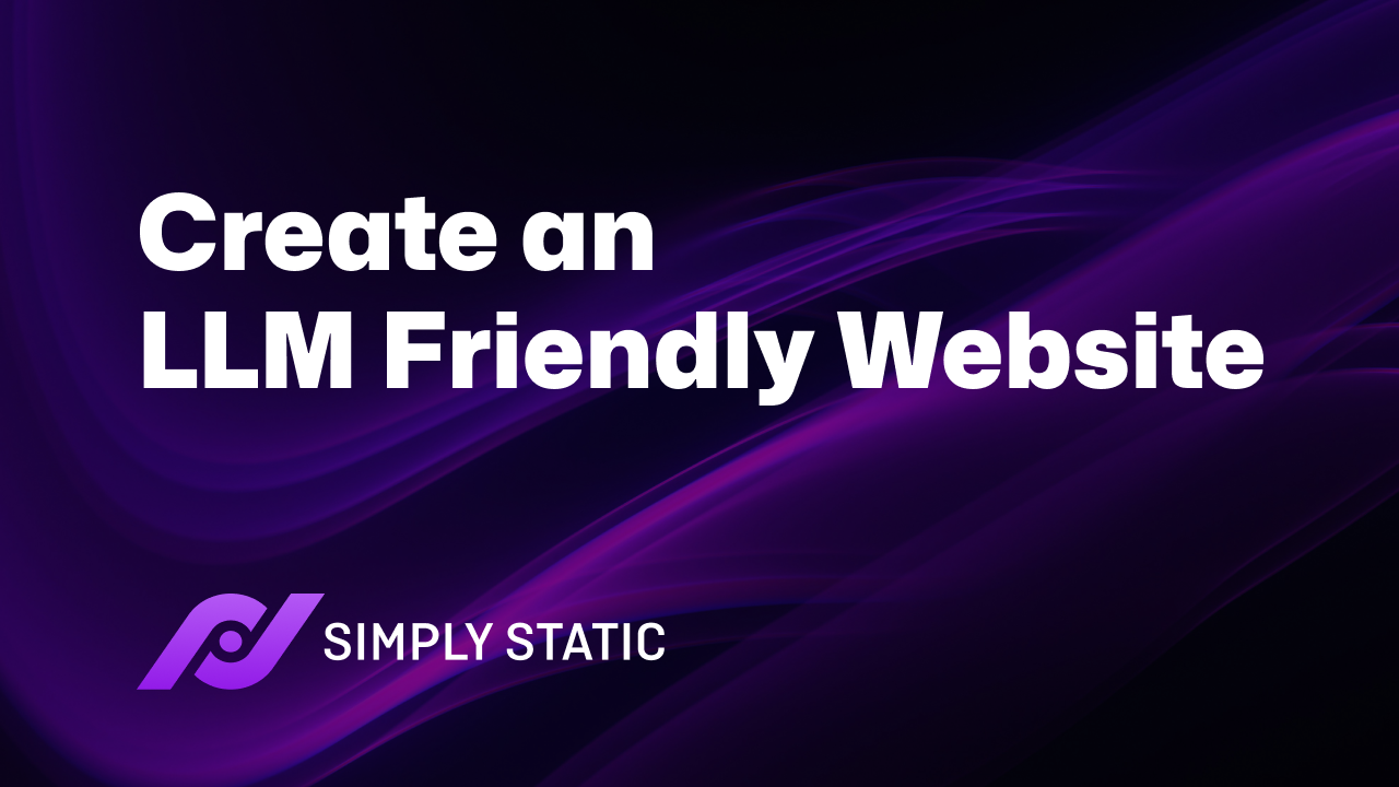 How to Make an LLM Friendly Website (in 2025) 1