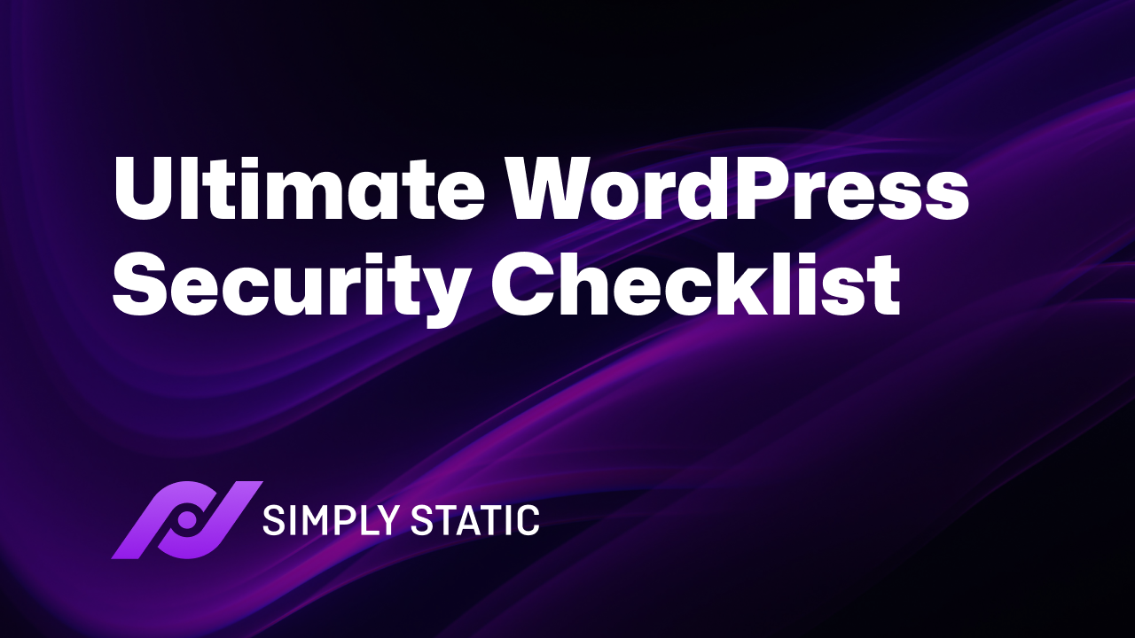 The Ultimate WordPress Security Checklist for 2025 1