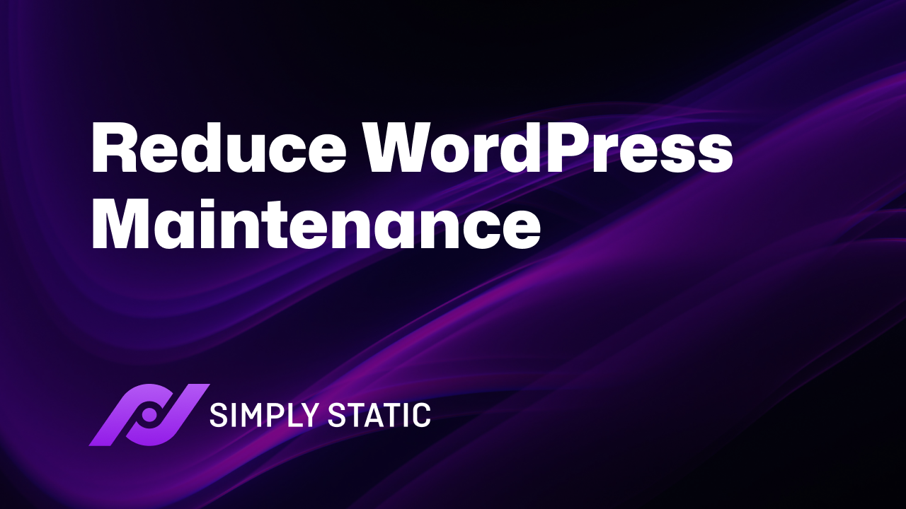 How to Reduce WordPress Site Maintenance 1