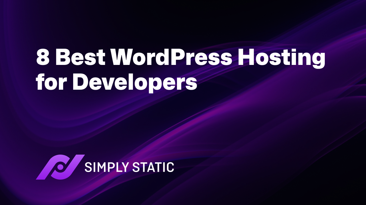 8 Best WordPress Hosting for Developers (2026) 7 8 Best WordPress Hosting for Developers (2026)